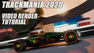 Trackmania 2020 | Video Render Tutorial in 151 Seconds