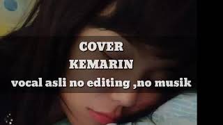 COVER SEVENTEN KEMARIN VOCAL NO MUSIK