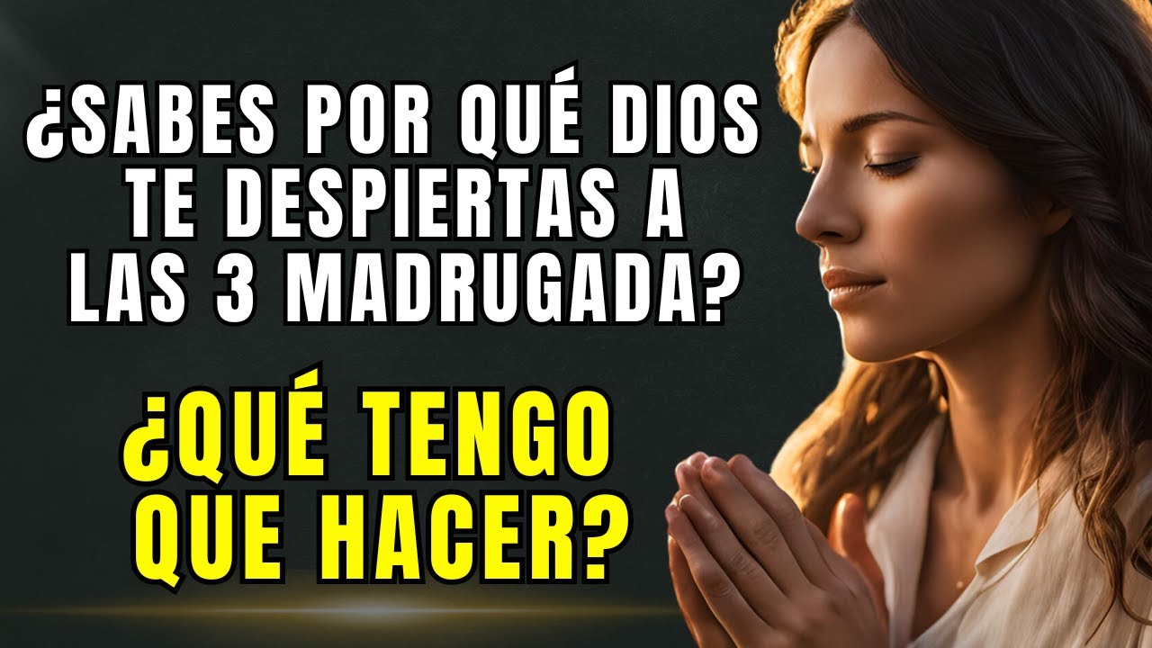 ¿Te Despiertas a las 3 AM? Aquí Está la Oración que Necesitas” - YouTube