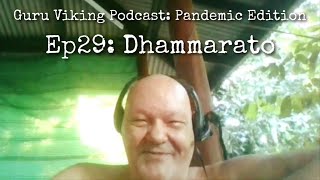 Ep29: Pandemic - Dhammarato