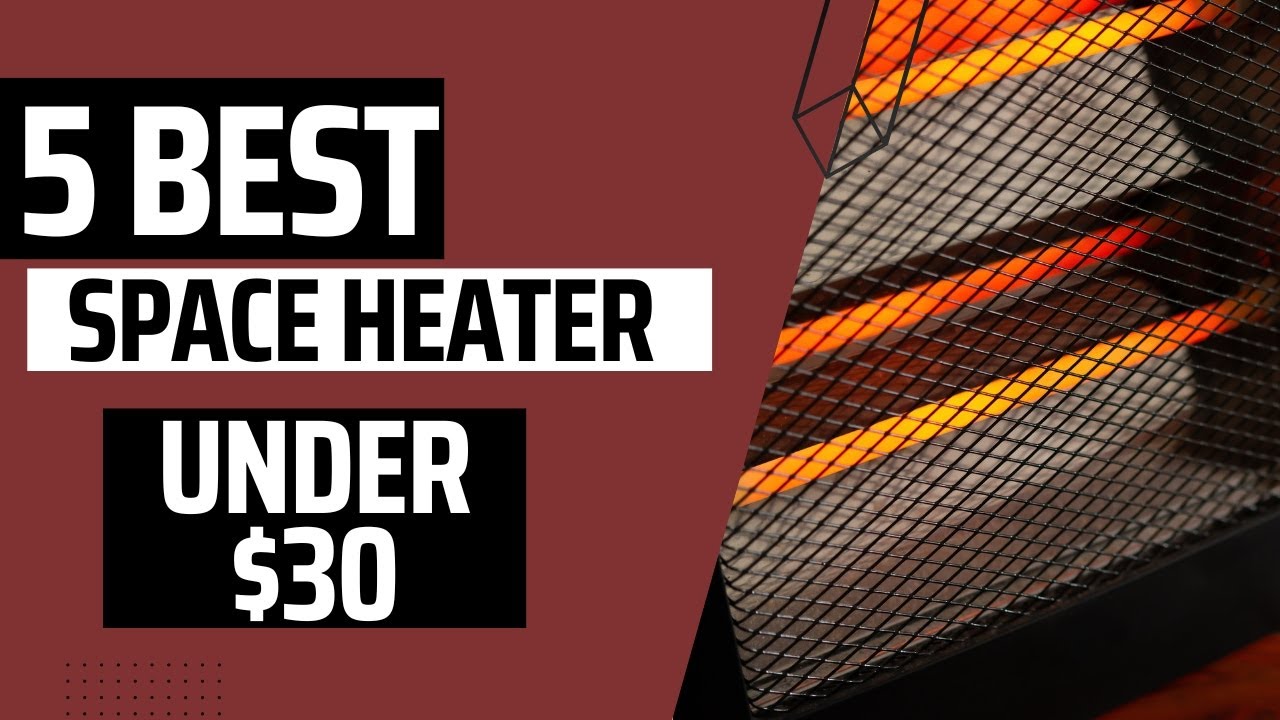 Top 5 Space Heaters Under 30 YouTube