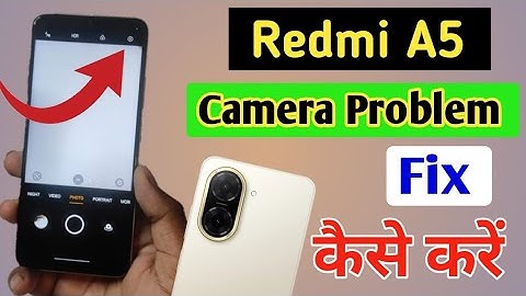 Redmi A5 camera setting, Redmi A5 camera setting reset kaise kare, camera problem fix kaise kare