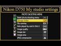 Nikon D750 My studio settings