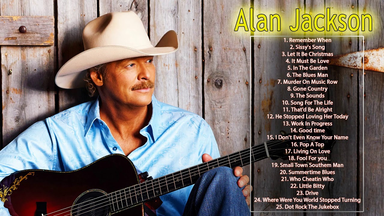 Alan Jackson Greatest Hits LIVE, Best of Alan Jackson Collection - YouTube