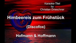 Video thumbnail of "Himbeereis zum Frühstück - Discofox - Hofmann & Hoffmann - Karaoke"