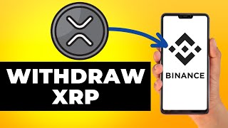 How to Withdraw XRP from Binance (Step by Step)