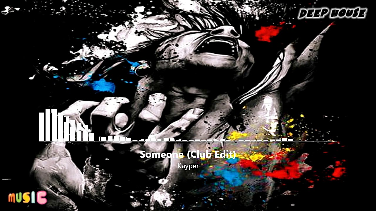 Kayper - Someone (Club Edit) [Áudio 5.1]