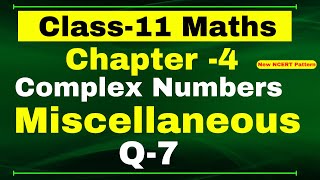 Miscellaneous Exercise Chapter 4 (Q7) Complex Number Class 11 Maths NCERT Net Worth