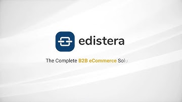 Edistera Quick Intro - B2B eCommerce Platform