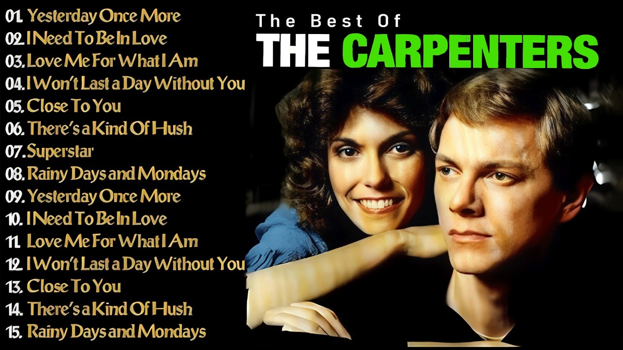 The Carpenters Greatest Hits Full Album - The Carpenters Songs - Best Of Carpenter 2026