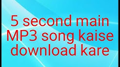 5 second main mp3 song download kare  - Durasi: 6:09. 