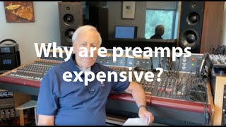Why are preamps expensive?