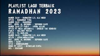 PLAYLIST LAGU TERBAIK  ~ SPESIAL BULAN RAMADAN 2023 ~ MAHER ZAIN ~ OPICK ~ LESTI