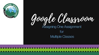 Scheduling to Multiple Classes in Google Classroom