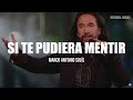 Marco Antonio Solís - Si Te Pudiera Mentir (LETRA)