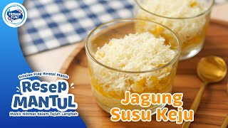 Resep Jagung Susu Keju JASUKE – Resep MANTUL Manis Nikmat dalam Tujuh Langkah