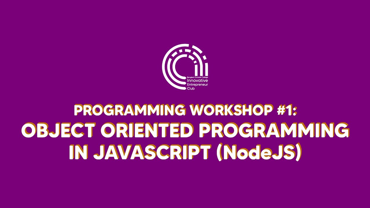 Object Oriented Programming ใน NodeJS | BCC-IEC online programming ...