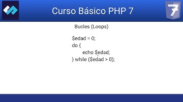 Loops (bucles) en  PHP 7
