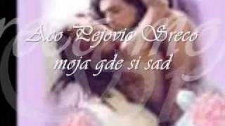 Video thumbnail of "Aco Pejovic - Sreco moja gde si sad"