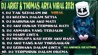 DJ VIRAL ARIEF & THOMAS ARIA 2021#DJ ANDIES BEATMIX