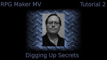 RPG Maker MV - Tutorial 2 - Digging Up Secrets