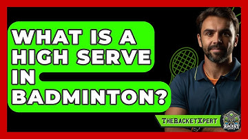 What Is A High Serve In Badminton? - The Racket Xpert