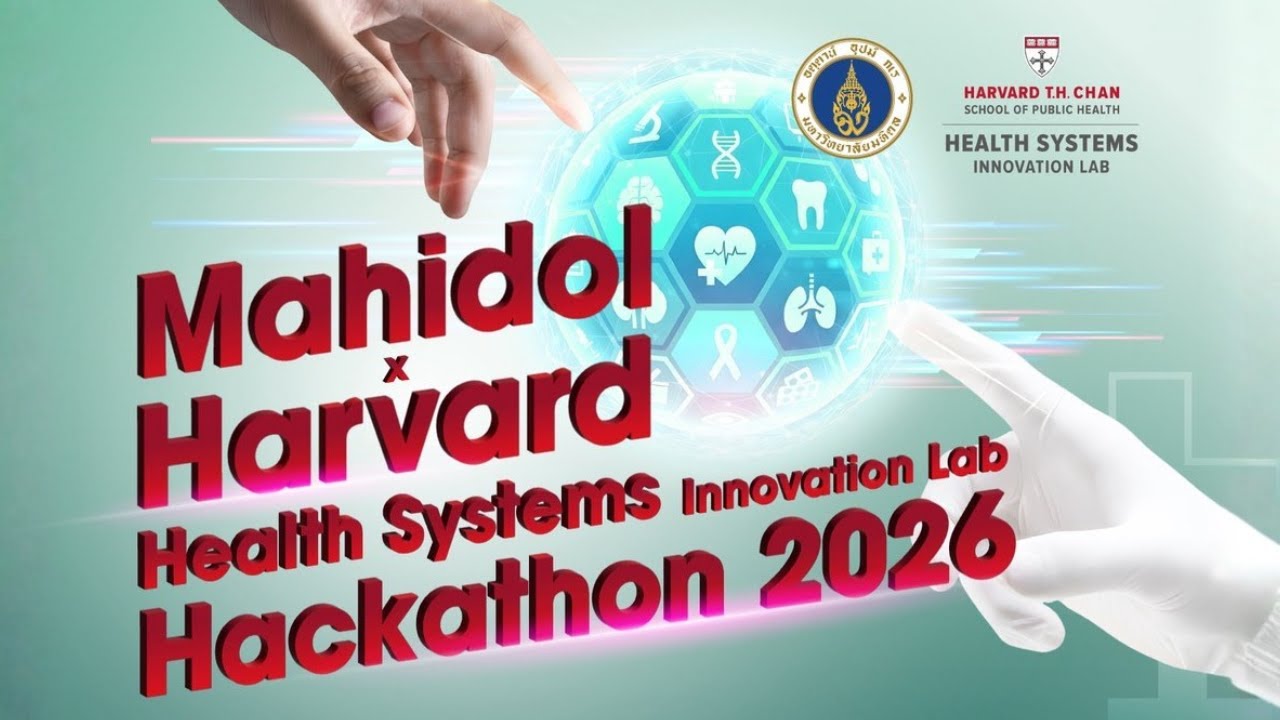 Mahidol x Harvard Health Systems Innovation Lab Hackathon 2026