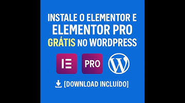 Instalação Completa do Elementor PRO no WordPress + Plugin Grátis!