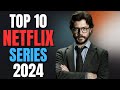 TOP 10 BEST TV Shows On NETFLIX 2024!