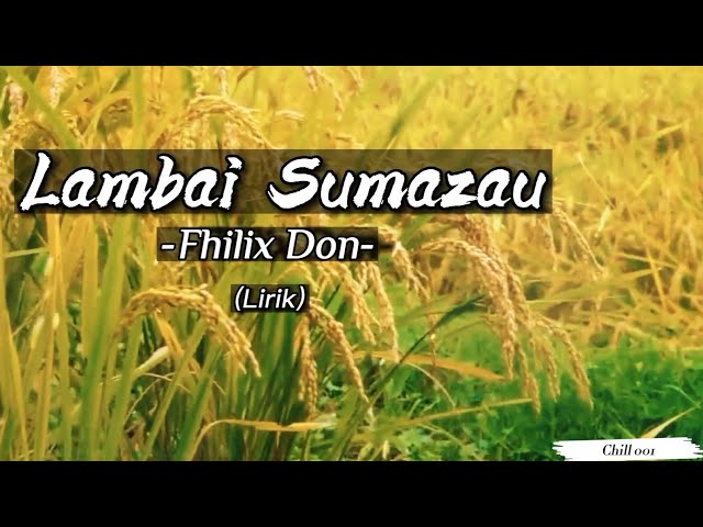 Lambai Sumazau - Fhilix Don (Lyrics) class=