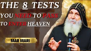 De 8 tests die je MOET doorstaan ​​om de hemel binnen te gaan - Bisschop Mar Mari