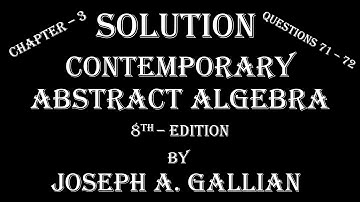 Solution |Que.71-72; Chapter-3; Contemporary Abstract Algebra-8th Ed. | Joseph A. Gallian| Subgroups