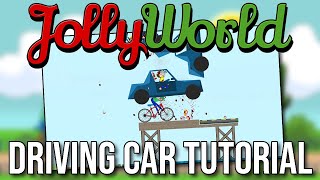 How to make a driving Car | JollyWorld Tutorial #4