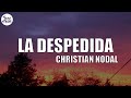 Christian Nodal - La Despedida  (Letra/Lyrics)