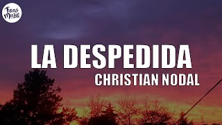 Christian Nodal - La Despedida  (Letra/Lyrics)