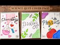Science Project Cover Page Design | Chemistry Biology Physics Easy &amp; Creative 2026 👩🏻‍🔬🧪🔬 