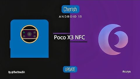 Cherish OS 4.3 Android 13 Poco X3 NFC