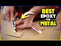 Best Epoxy For Metal 2022 - Top 4 Best Glue for Metals 