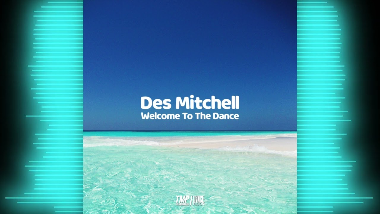 Des Mitchell - Welcome To The Dance (Part 2) *4K*