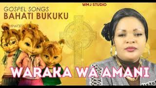 Waraka Wa Amani - Bahati Bukuku |Chipmunks Version| (Ester)