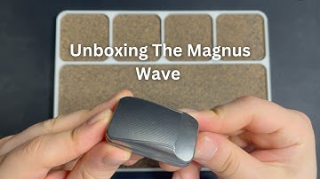 Unboxing The Magnus Wave | Daily Dose Of Fidgets |
