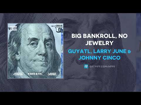 GuyATL, Larry June & Johnny Cinco – Big Bankroll, No Jewelry (AUDIO)