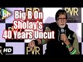 Event Uncut: Amitabh Bachchan Speaks About 40 Years Of Sholay