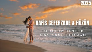 Gecələr Danışır, Mən Səni Unutmam Rafis Ceferzade & Huzun Auidio 2025