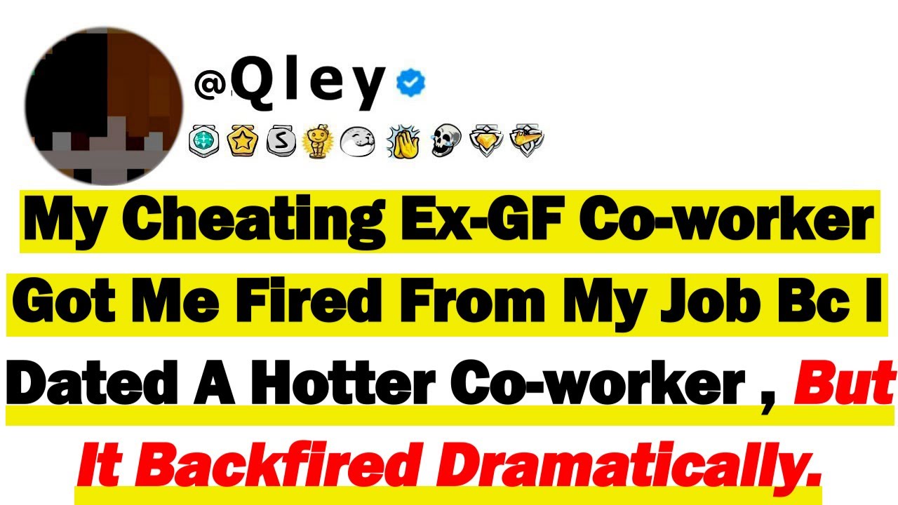 Из-за измены моей бывшей девушки-коллеги меня уволили с работы, потому что я встречался с более п...