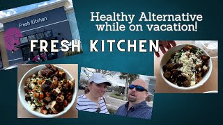 You don't always have to eat junk food on vacation. There are healthy alternatives! FRESH KITCHEN!