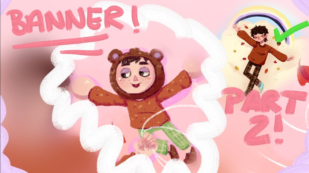 Still hereee! Channel Makeover Part 2: Banner | SPEED DRAW