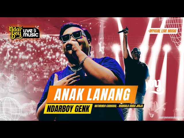 Ndarboy Genk - Anak Lanang (Official Live Perform Yogyakarta) class=