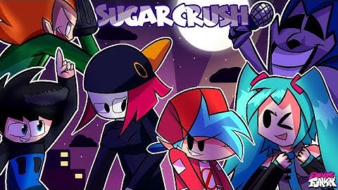 🎤🎶SugarCrush But Every Turn a Different Character sings《FNF SugarCrush》