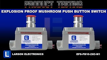 Explosion Proof Mushroom Push Button Switch - (2) Contact Blocks - Class I and II, Division 1 and 2